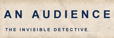 An Audience with the Invisible Detective